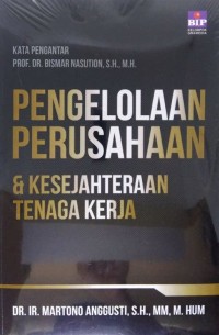 Pengelolaan perusahaan dan kesejahteraan tenaga kerja