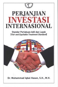 Perjanjian investasi internasional: Standar perlakuan adil dan layak