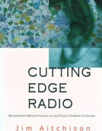 Cutting edge radio: bagaimana menciptakan iklan radio terbaik di dunia