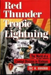 Red thunder tropic lightning : the world of a combat division in Vietnam