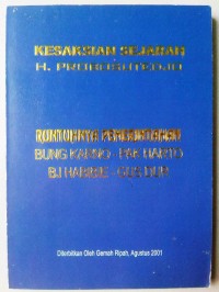 Kesaksian sejarah H. Probosutedjo : runtuhnya pemerintahan Bung Karno-Pak Harto, BJ Habibie-Gus Dur