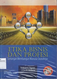 Etika bisnis dan profesi : tantangan membangun manusia seutuhnya