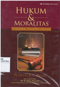 Hukum & moralitas ; tinjauan filsafat hukum