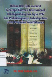 Hukum hak cipta menurut beberapa konvensi internasional, undang-undang hak cipta 1997 dan perlindungannya terhadap buku serta perjanjian penerbitannya