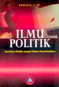 Ilmu politik: dari ilmu politik sampai sistem pemerintahan