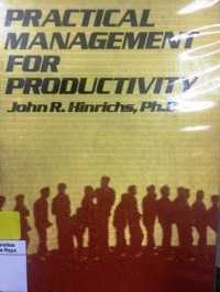 Practical management for productivity