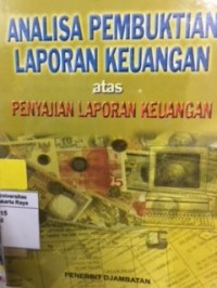 Analisa laporan pembuktian laporan keuangan atas penyajian laporan keuangan