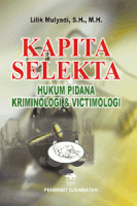 Kapita selekta hukum pidana kriminologi dan victimologi