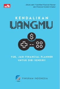 Kendalikan uangmu: Yuk jadi finansial planner untuk diri sendiri