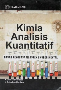 Kimia analisis kuantitatif : dasar penguasaan aspek eksperimental