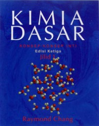 Kimia dasar : konsep-konsep inti, jilid 1