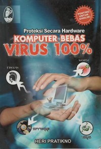 Proteksi secara Hardware Komputer Bebas Virus 100%