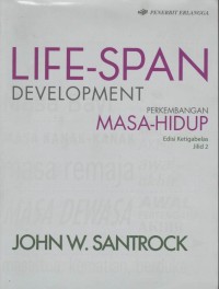 Life-span development = perkembangan masa - hidup Jilid 2