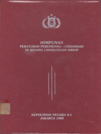 Himpunan peraturan perundang-undangan di bidang lingkungan hidup