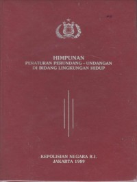 Himpunan peraturan perundang-undangan di bidang lingkungan hidup