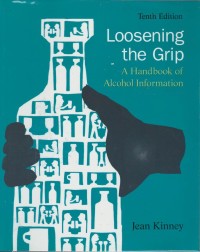 Loosening the grip : a handbook of alcohol information