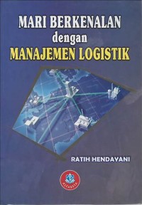 Mari berkenalan dengan Manajemen Logistik