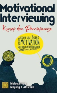 Motivational Interviewing: Konsep dan penerapannya