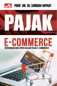 Pajak E-Commerce: Sebuah regulasi perpajakan bagi pelaku bisnis
