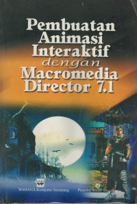 Pembuatan animasi interaktif dengan macromedia director 7.1