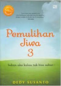 Pemulihan Jiwa 3: bukan aku kalau tidak bisa sabar