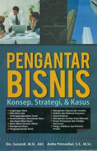 Pengantar bisnis: konsep, strategi, dan kasus