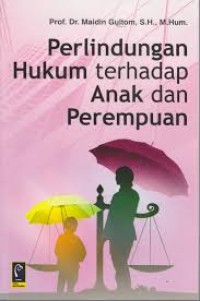 Perlindungan hukum terhadap anak dan perempuan