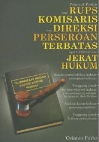 Petunjuk praktis bagi RUPS komisaris dan direksi perseroan terbatas agar terhindar dari jerat hukum