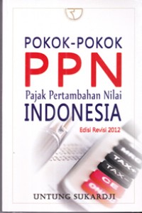 Pokok-pokok PPN pajak pertambahan nilai Indonesia