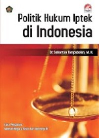 Politik hukum iptek di Indonesia