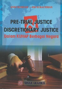 Pre-trial justice discretionary justice dalam KUHAP berbagai negara
