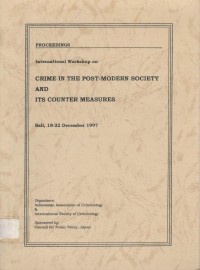 Proceeding international workshop on crime in the post-modern society and its counter measures