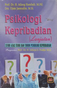 Psikologi kepribadian (lanjutan) studi atas teori dan tokoh psikologi kepribadian