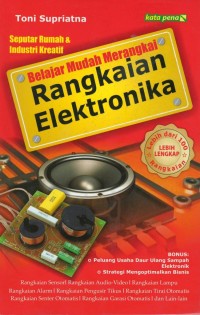 Belajar mudah merangkai : rangkaian elektronika