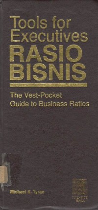 Tools for executive rasio bisnis: the vest pocket guide to business ratios