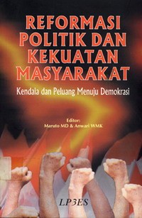 Reformasi politik dan kekuatan masyarakat: kendala dan peluang menuju demokrasi