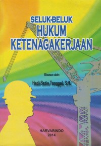 Seluk-beluk hukum ketenagakerjaan