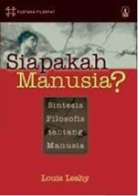 siapakah manusia: sintesis filosofis tentang manusia