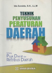 Teknik penyusunan peraturan daerah : tentang pajak daerah dan retribusi daerah