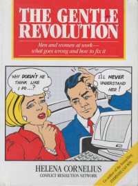 The Gentle revolution : men and women at work-what goes wrong and now to fix it