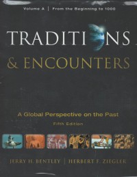 Traditions & encounters : a global perspective on the past volume A