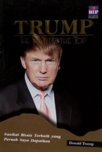 Trump The way to the top: nasihat bisnis terbaik yang pernah saya dapatkan.