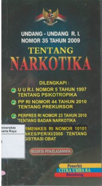 Undang - undang republik Indonesia Nomor 35 tahun 2009 tentang narkotika