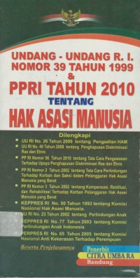 Undang-undang R.I nomor 39 Tahun 1999 & PPRI tahun 2010 tentang hak asasi manusia