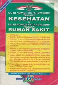 UU RI nomor 36 tahun 2009 tentang kesehatan dan UU RI nomor 44 tahun 2009 tentang rumah sakit