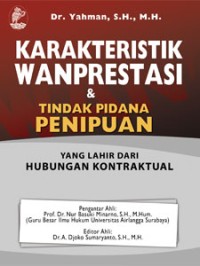 Karakteristik wanprestasi dan tindak pidana penipuan yang lahir dari hubungan kontraktual