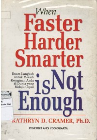 When faster harder smarter is not enough