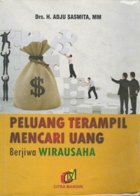 Peluang terampil mencari uang berjiwa wirausaha