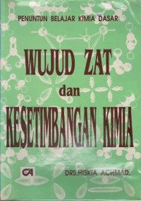 Penuntun belajar kimia dasar : wujud zat dan kesetimbangan kimia