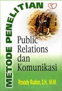 Metode penelitian public relations dan komunikasi